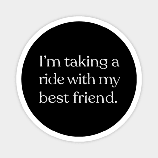 I'm taking a ride with my best friend // Depeche Mode Fan Design Magnet